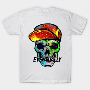 Skull at Eventually T-Shirt